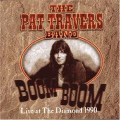 Pat Travers Band : Boom Boom : Live at the Diamond